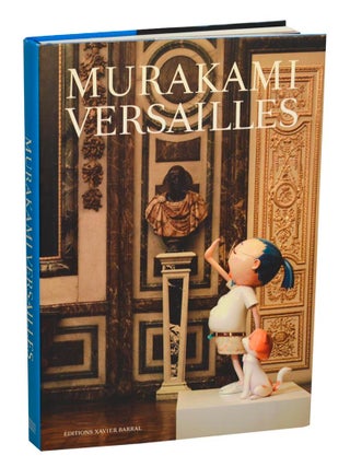 Item #211948 Murakami Versailles. Takashi MURAKAMI, Philippe Dagen