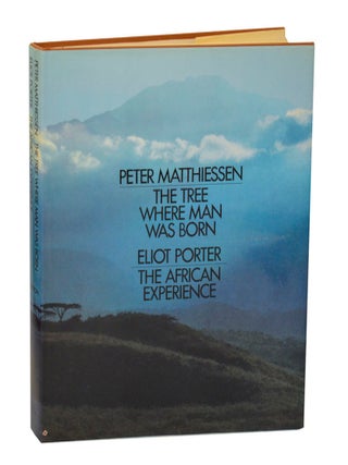Item #212013 The Tree Where Man Was Born/ The African Experience. Peter MATTHIESSEN, Eliot...