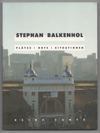 Item #212017 Stephan Balkenhol: Platze, Orte, Situationen. Stephan BALKENHOL, Andreas Franzke