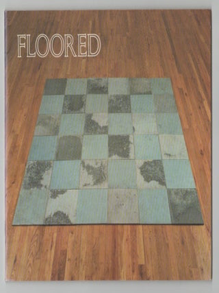 Item #212210 Floored: Carl Andre, Lynda Benglis, Tina Girouard, Ira Joel Haber, Harmony...