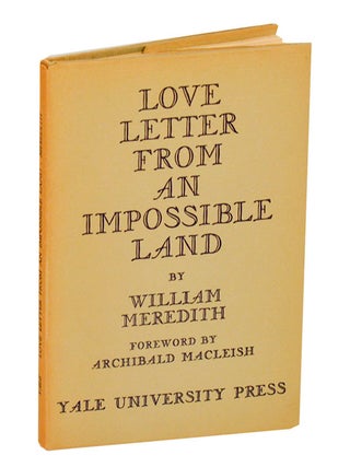 Item #212220 Love Letter From an Impossible Land. William MEREDITH