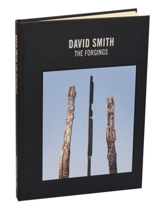 Item #212235 David Smith: The Forgings. David SMITH, Hal Foster