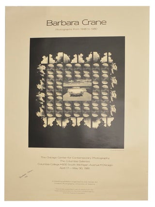 Item #212274 Barbara Crane: Photographs from 1948 to 1980 (Signed Poster). Barbara CRANE