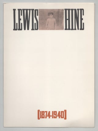 Item #212308 Lewis Hine 1874-1940. Lewis HINE, Alan Trachtenberg