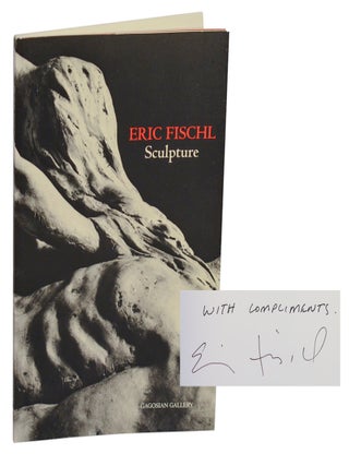 Item #212321 Eric Fischl: Sculpture (Signed First Edition). Eric FISCHL, Ealan Wingate,...