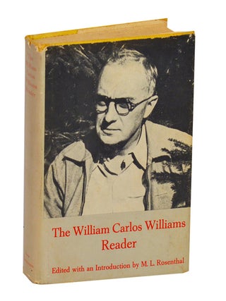 Item #212341 The William Carlos Williams Reader. William Carlos WILLIAMS, M L. Rosenthal