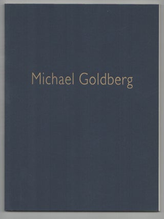 Item #212346 Michael Goldberg, Over the Moon: Paintings 2000 - 2002. Michael GOLDBERG, Klaus...