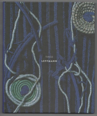 Item #212373 Theo Leffmann. Theo LEFFMANN, David Mickenberg, Mary Jane Jacob, Mildred...