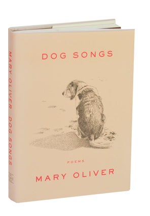 Item #212381 Dog Songs. Mary OLIVER, John Burgoyne