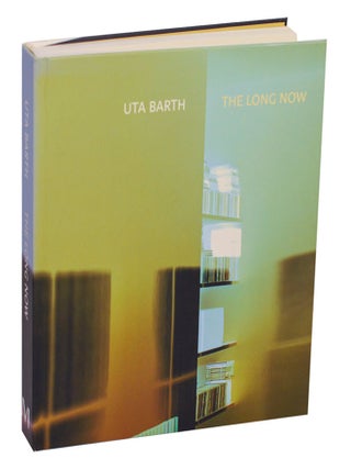 Item #212411 Uta Barth: The Long Now. Uta BARTH, Jonathan Crary, Russell Ferguson, Holly Myers