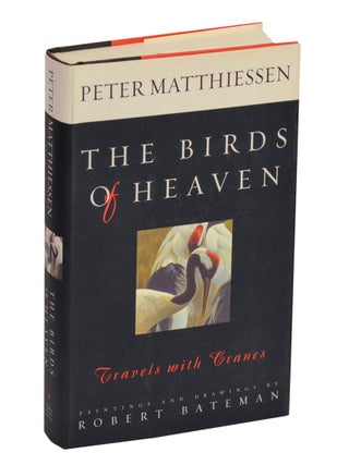 Item #212463 The Birds of Heaven: Travels with Cranes. Peter MATTHIESSEN, Robert Bateman
