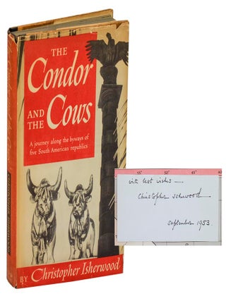 Item #212584 The Condor and the Cows: A South American Travel-Diary. Christopher ISHERWOOD,...