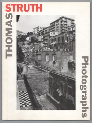 Item #212606 Thomas Struth Photographs. Thomas STRUTH, Benjamin H. D. Buchloh