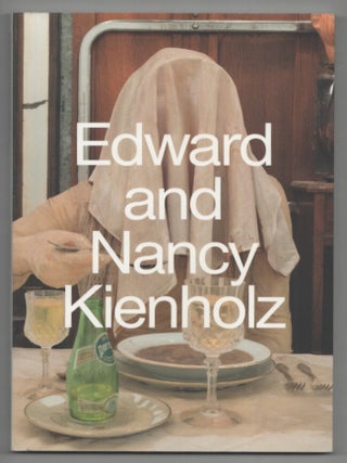 Item #212632 Edward and Nancy Kienholz. Edward KIENHOLZ, Nancy Kienholz, Juli Carson