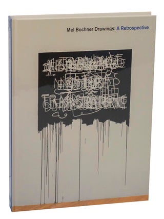 Item #212729 Mel Bochner Drawings: A Retrospective. Mel BOCHNER, Anna Lovatt, Barry Schwabsky