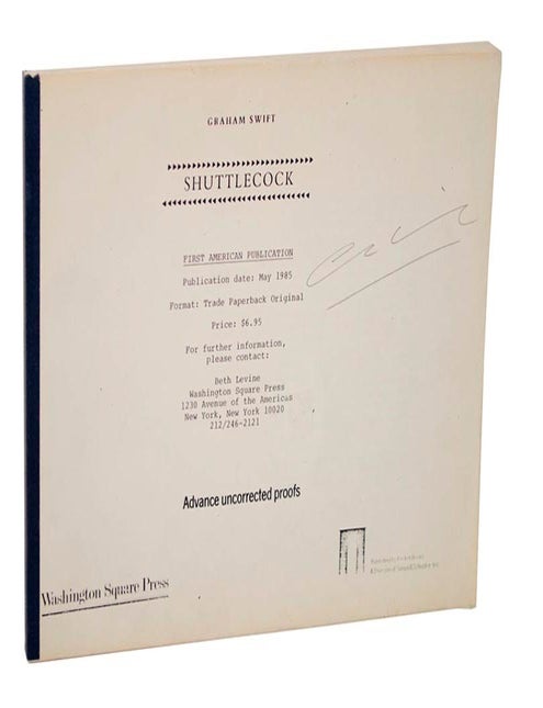 Item #212807 Shuttlecock (Signed Uncorrected Proof). Graham SWIFT.