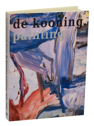 Item #212869 de Kooning Paintings 1960 - 1980. Willem de KOONING, Klaus Kertess, Bernhard...