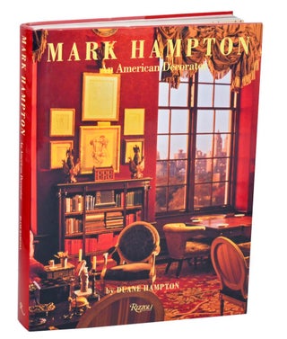 Item #212913 Mark Hampton: An American Decorator. Duane HAMPTON, Mark Hampton
