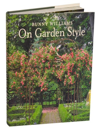 Item #212914 Bunny Williams on Garden style. Bunny WILLIAMS, Nancy Drew