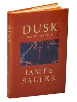 Item #212965 Dusk and Other Stories. James SALTER