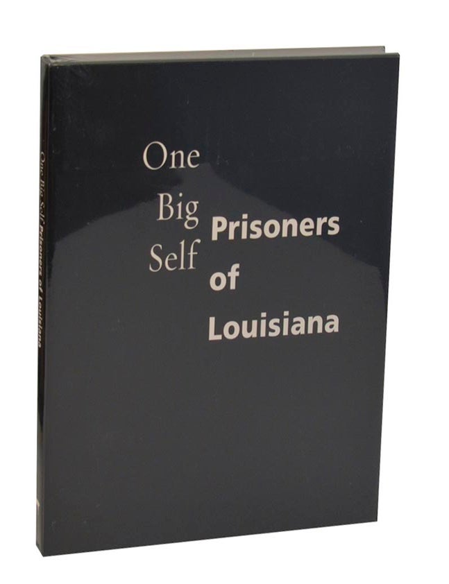 Item #213009 One Big Self: Prisoners of Louisiana. Deborah LUSTER, C D. Wright.