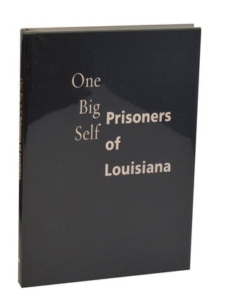 Item #213009 One Big Self: Prisoners of Louisiana. Deborah LUSTER, C D. Wright