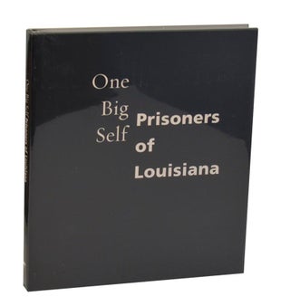 Item #213009 One Big Self: Prisoners of Louisiana. Deborah LUSTER, C D. Wright