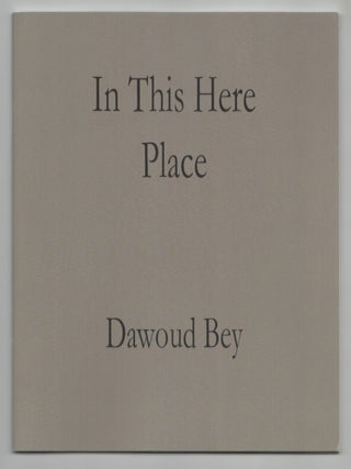Item #213040 In This Here Place. Dawoud BEY