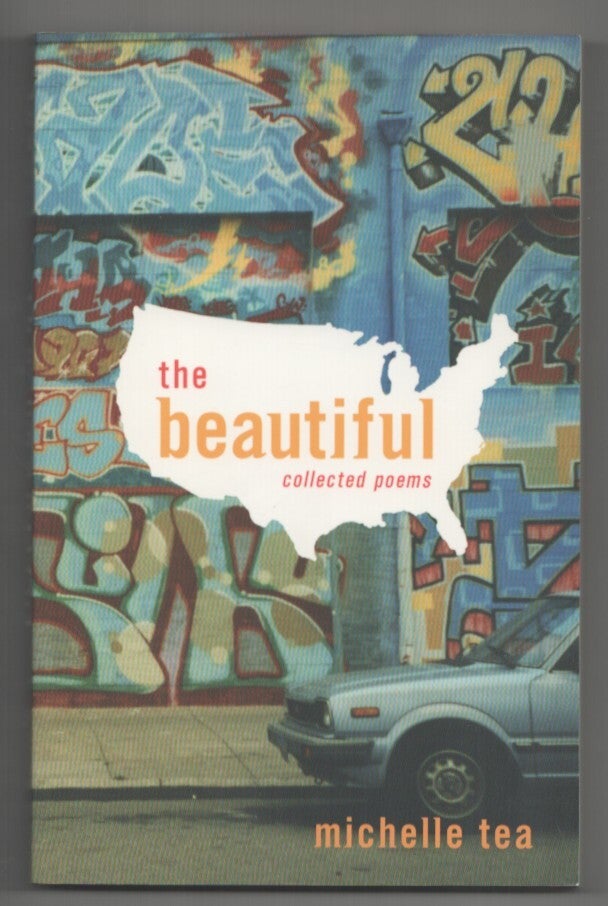 The Beautiful: Collected Poems | Michelle TEA