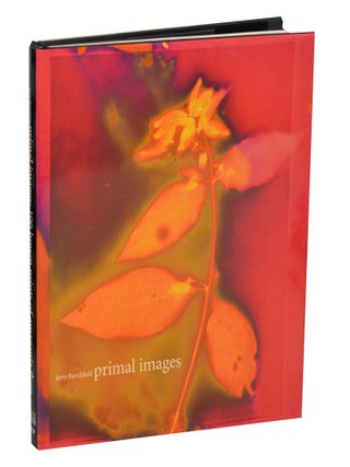 Primal Images: 100 Lumen Prints of Amazonia Flora (Signed First Edition. Jerry BURCHFIELD.