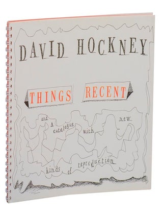 Item #213616 David Hockney: Things Recent, and a catalogue with New Kinds of Reproductions....