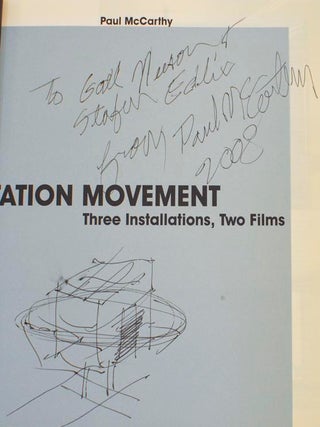 Paul McCarthy: Central Symmetrical Rotation Movement, three installations, two films (Signed First Edition)