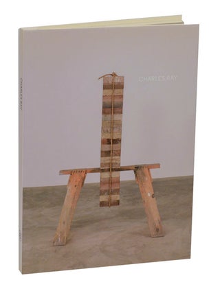 Item #213750 Charles Ray. Charles RAY, Mark Godfrey, Gavin Delahunty