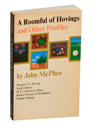 Item #213758 A Roomful of Hovings and Other Profiles. John McPHEE