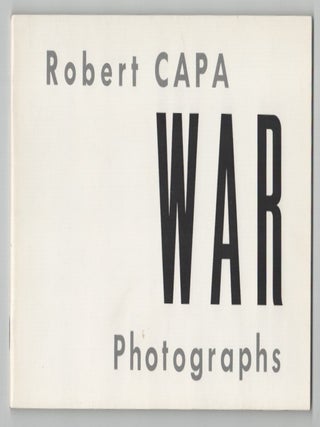 Item #213818 Robert Capa: War Photographs. Robert CAPA, Ernest Hemingway, John Steinbeck,...