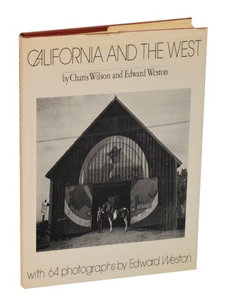 Item #213870 California and the West. Edward WESTON, Charis Wilson