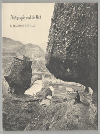 Item #213944 Photography and the Book. Beaumont NEWHALL