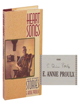 Item #214183 Heart Songs and Other Stories (Signed First Edition). E. Annie PROULX