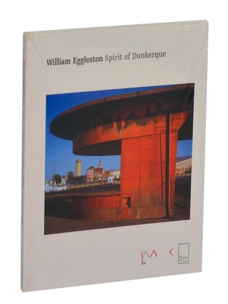 Item #214206 William Eggleston: Spirit of Dunkerque. William EGGLESTON, Vincent Gerard,...