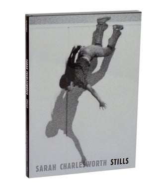 Item #214296 Sarah Charlesworth: Stills. Sarah CHARLESWORTH, Matthew S. Witkovsky