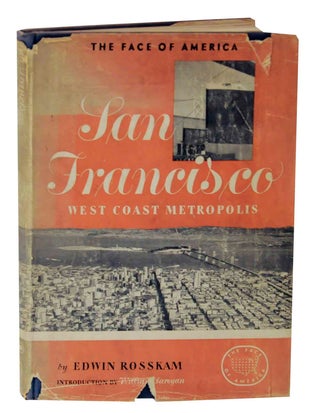 Item #214297 San Francisco: West Coast Metropolis. Edwin ROSSKAM
