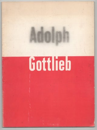 Item #214482 Adolph Gottlieb. Adolph GOTTLIEB, Martin Friedman