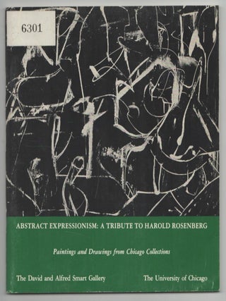 Item #214651 Abstract Expressionism: A Tribute to Harold Rosenberg - Paintings and Drawings...