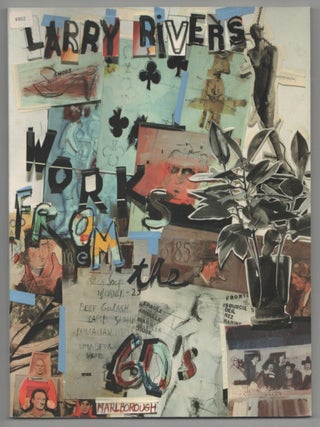 Item #214681 Larry Rivers: Works from the Sixties. Larry RIVERS, Dan Cameron