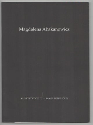 Item #214816 Magdalena Abakanowicz. Magdalena ABAKANOWICZ, Friedhelm Mennekes, Ryszard...