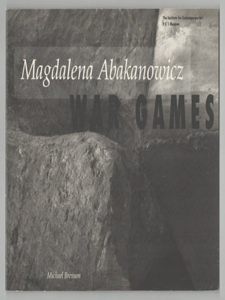 Item #214818 Magdalena Abakanowicz: War Games. Magdalena ABAKANOWICZ, Michael Brenson