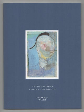 Item #214840 Richard Diebenkorn: Works on Paper 1946-1992. Richard DIEBENKORN, Jane Livingston