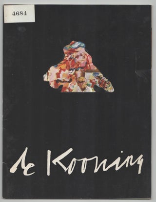 Item #214877 An Exhibition by de Kooning Introducing His Sculpture and New Paintings. Willem...