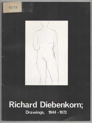 Item #214916 Richard Diebenkorn: Drawings, 1944 - 1973. Richard DIEBENKORN, Philip Brookman,...