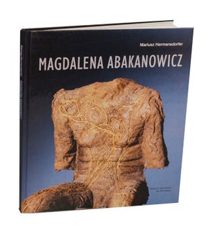Item #214937 Magadlena Abakanowicz. Magdalena ABAKANOWICZ, Mariusz Hermansdorfer